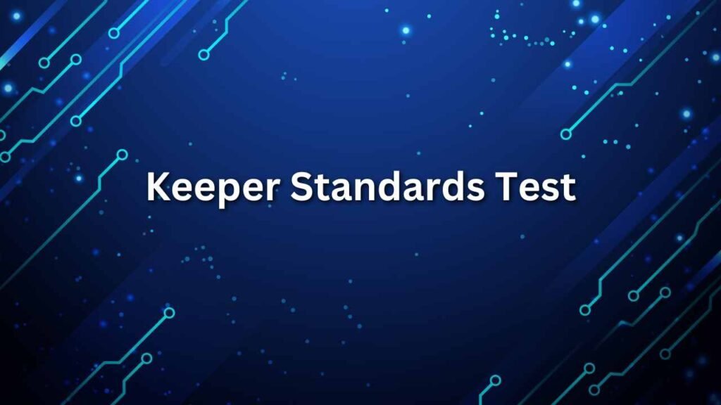 Keeper Standards Test